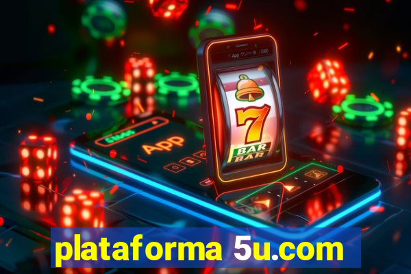 plataforma 5u.com